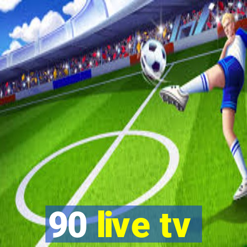 90 live tv