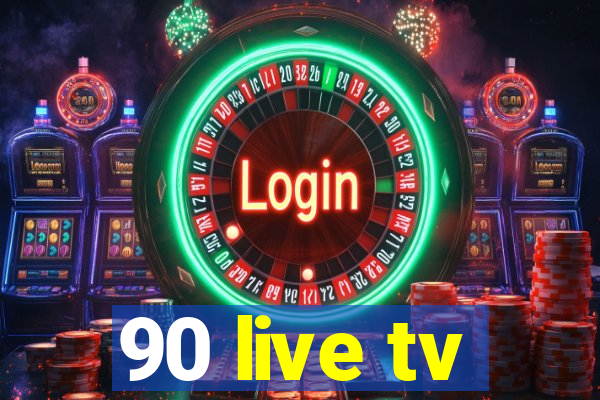 90 live tv