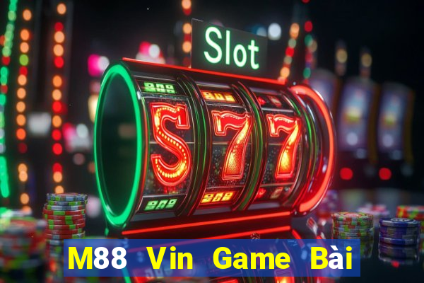 M88 Vin Game Bài 888 Casino