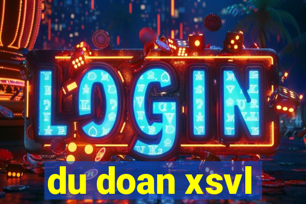 du doan xsvl