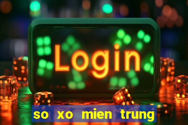 so xo mien trung thu nam