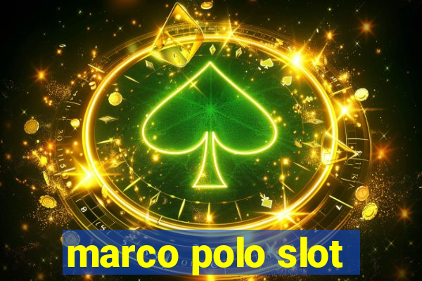 marco polo slot