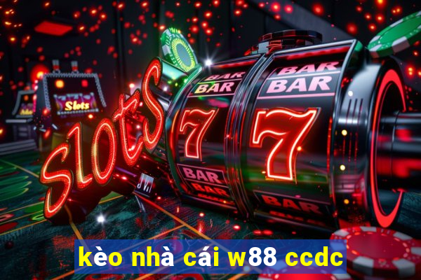 kèo nhà cái w88 ccdc