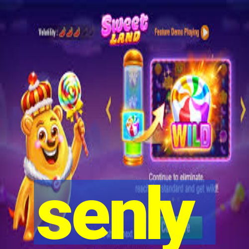 senly