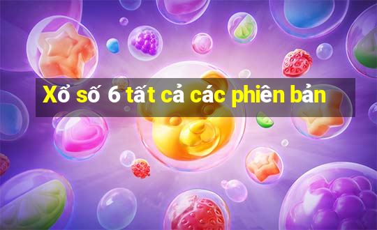 Xổ số 6 tất cả các phiên bản