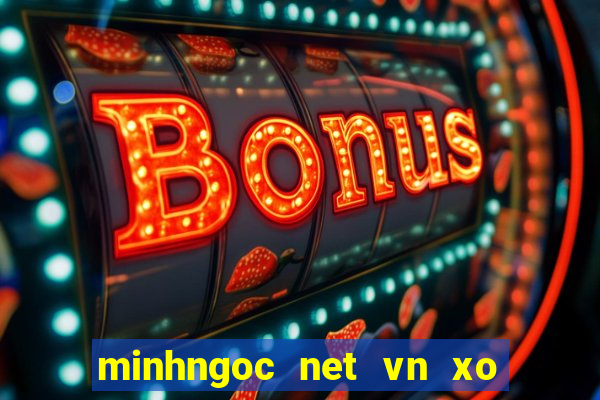 minhngoc net vn xo so mien nam