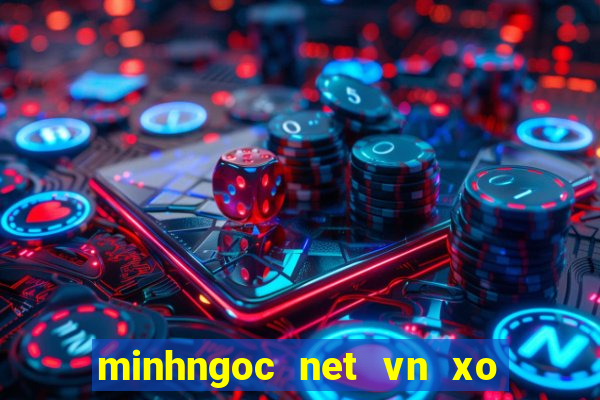 minhngoc net vn xo so mien nam