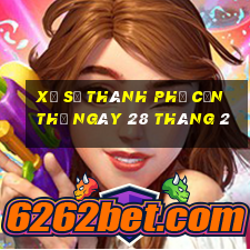 xổ số thành phố cần thơ ngày 28 tháng 2