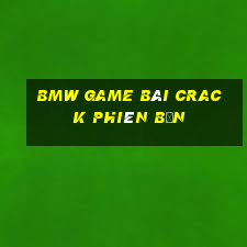 BMW game bài Crack phiên bản