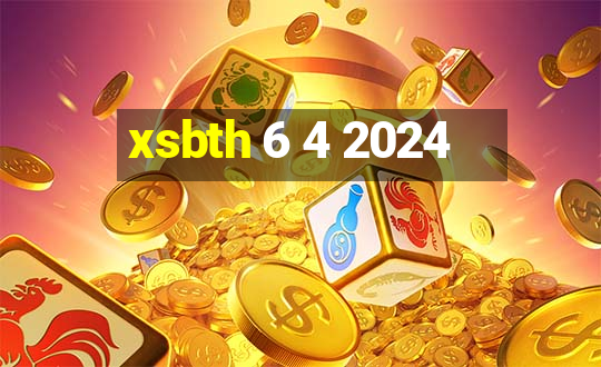 xsbth 6 4 2024