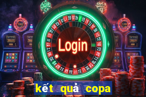 kết quả copa america nam mỹ