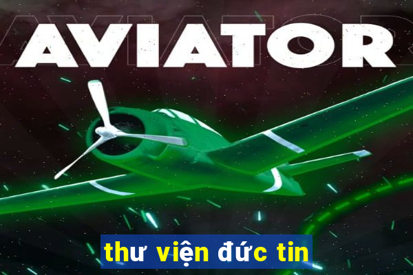 thư viện đức tin