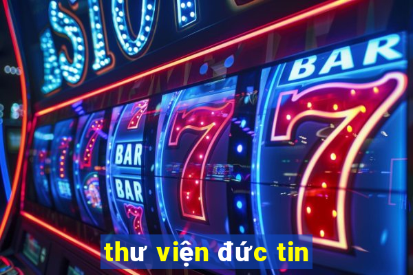 thư viện đức tin