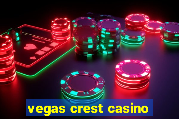 vegas crest casino