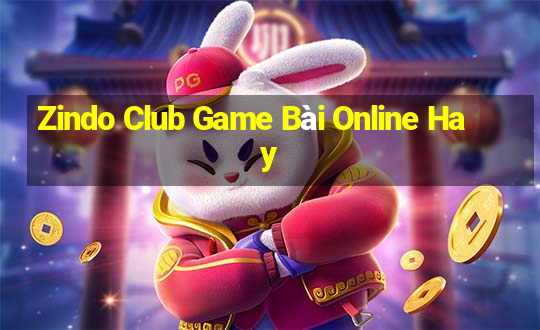 Zindo Club Game Bài Online Hay