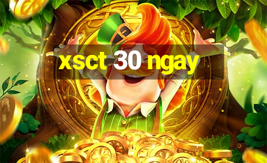 xsct 30 ngay