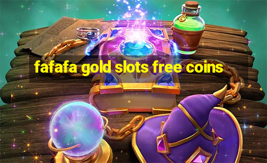 fafafa gold slots free coins