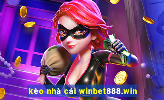 kèo nhà cái winbet888.win