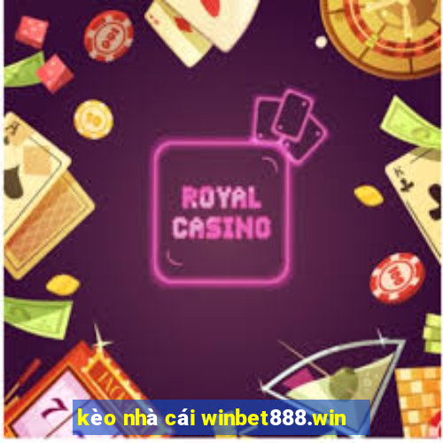 kèo nhà cái winbet888.win