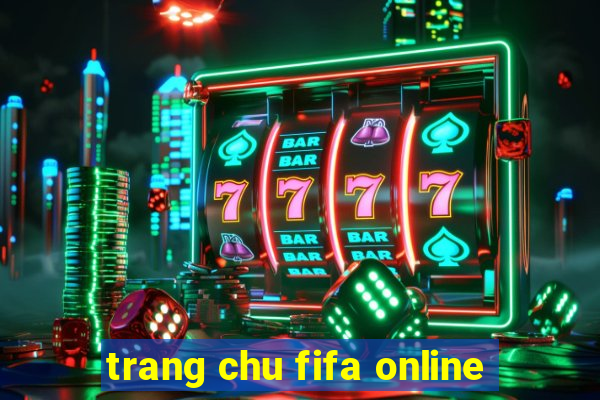 trang chu fifa online