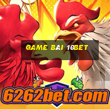 Game Bài 10bet