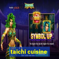 taichi cuisine