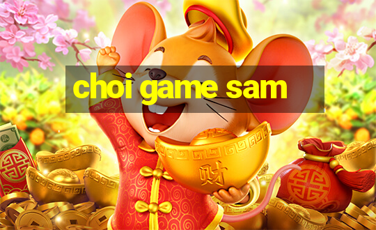 choi game sam