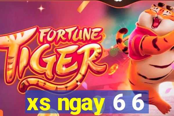 xs ngay 6 6