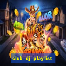 club dj playlist hip hop