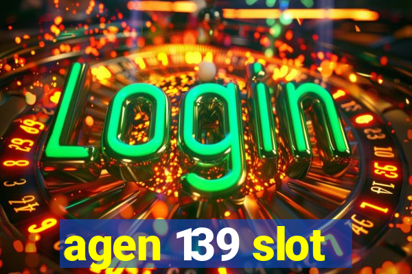 agen 139 slot