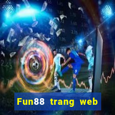 Fun88 trang web chính thức cho 188 cờ bạc