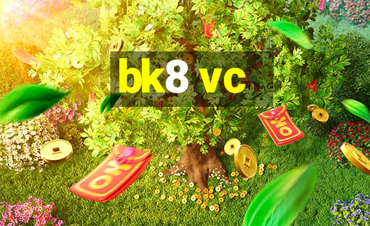 bk8 vc