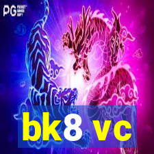 bk8 vc