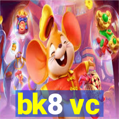 bk8 vc