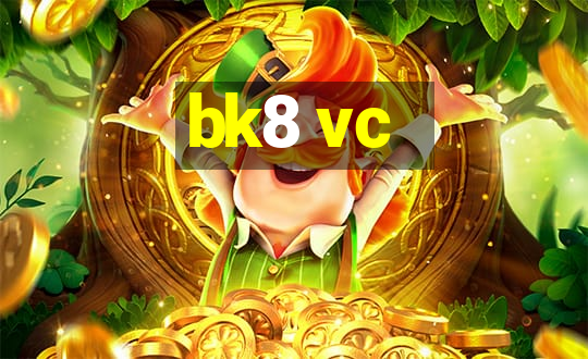 bk8 vc