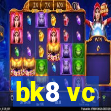 bk8 vc