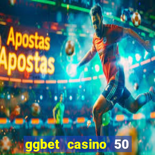 ggbet casino 50 free spins