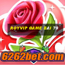 Royvip Game Bài 79