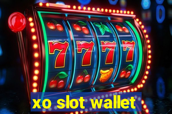 xo slot wallet