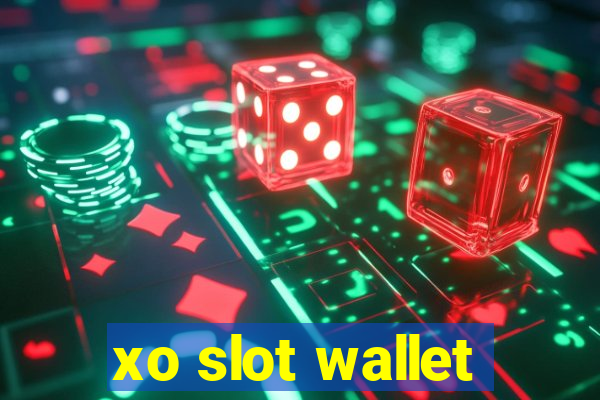 xo slot wallet