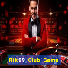 Rik99 Club Game Danh Bai 3C