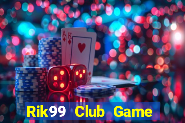 Rik99 Club Game Danh Bai 3C