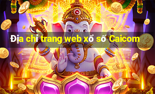 Địa chỉ trang web xổ số Caicom