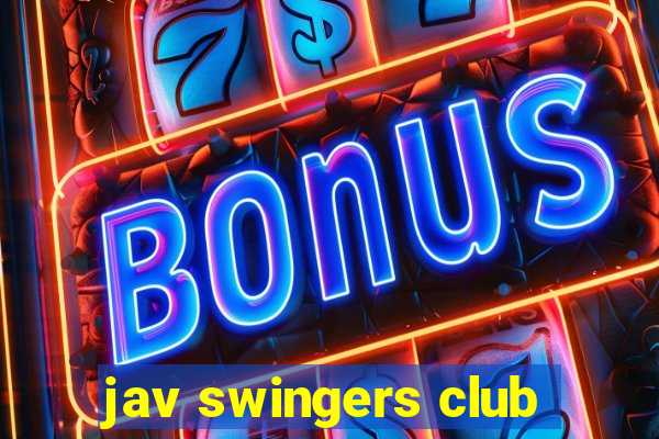 jav swingers club