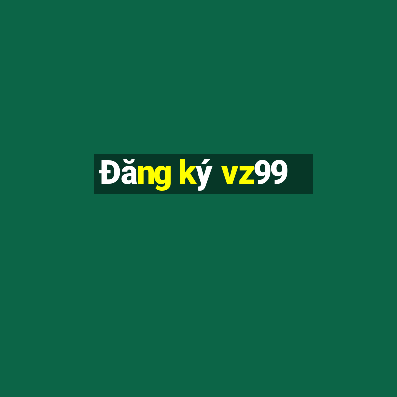 Đăng ký vz99