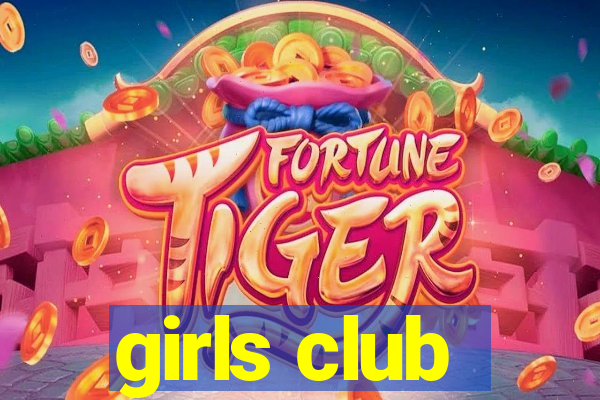 girls club