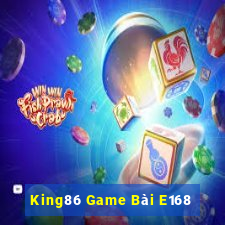 King86 Game Bài E168