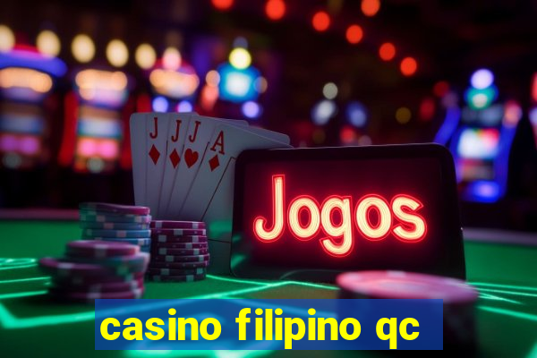 casino filipino qc