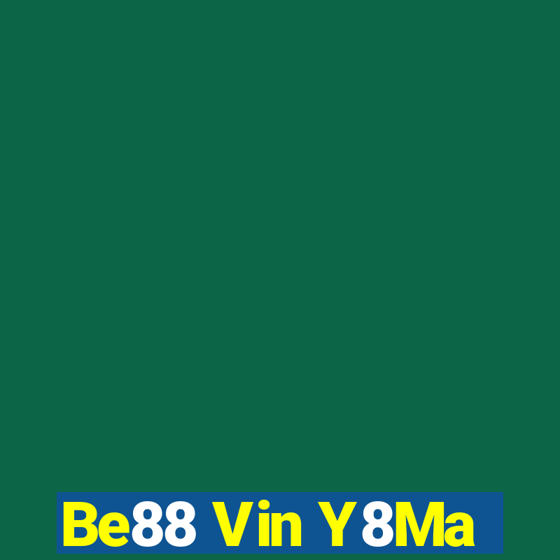 Be88 Vin Y8Ma