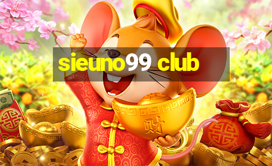 sieuno99 club